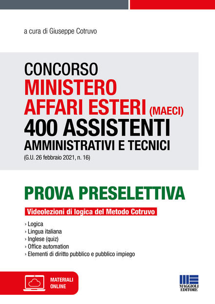 Concorso Ministero Affari Esteri Maeci 400 Assistenti Amministrativi E Tecnici G U 26 Febbraio 2021 N 16 Giuseppe Cotruvo Libro Maggioli Editore Ibs