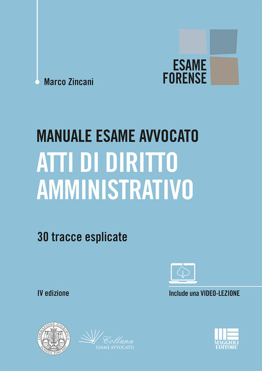 Manuale esame avvocato. Atti di diritto amministrativo. 30 tracce