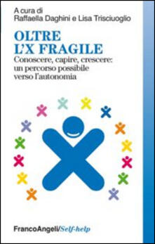 Oltre lX fragile. Conoscere, capire, crescere: un percorso possibile verso lautonomia.pdf