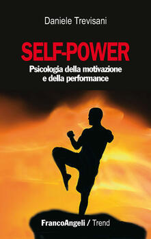 Partyperilperu.it Self-power. Psicologia della motivazione e della performance Image