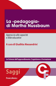 La «pedagogia» di Martha Nussbaum. Approccio alle capacità e sfide educative.pdf