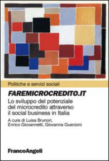 Faremicrocredito.it. Lo sviluppo del potenziale del microcredito attraverso il social business in Italia.pdf