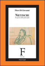 Libro Nietzsche. Il gusto della filosofia Piero Di Giovanni