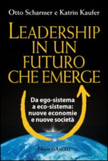 Steamcon.it Leadership in un futuro che emerge. Da ego-sistema a eco-sistema: nuove economie e nuove società Image