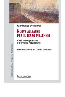Nuove alleanze per il terzo millennio. Città metropolitane e periferie recuperate.pdf