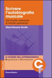 Scrivere lautobiografia musicale. Dal ricordo volontario al ricordo spontaneo.pdf