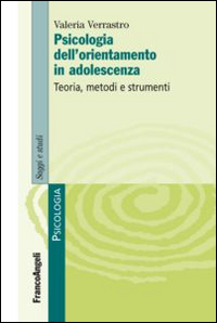 Image of Psicologia dell'orientamento in adolescenza. Teoria, metodi e strumenti