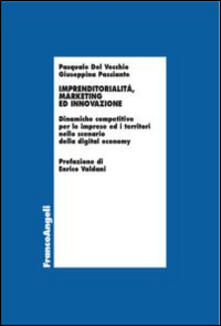 Imprenditorialità, marketing ed innovazione. Dinamiche competitive per le imprese ed i territori nello scenario della digital economy.pdf