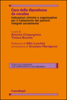 Cura della dipendenza da cocaina. Indicazioni cliniche e organizzative per il trattamento dei pazienti integrati socialmente.pdf