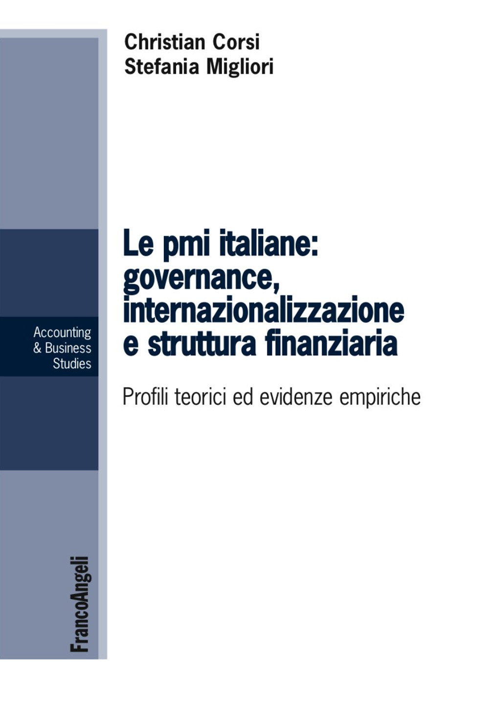 Image of Le PMI italiane: governance, internazionalizzazione e struttura finanziaria. Profili teorici ed evidenze empiriche