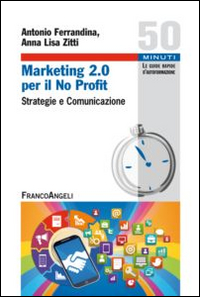 Image of Marketing 2.0 per il no profit. Strategie e comunicazione