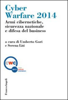 Cyber warfare 2014. Armi cibernetiche, sicurezza nazionale e difesa del business.pdf