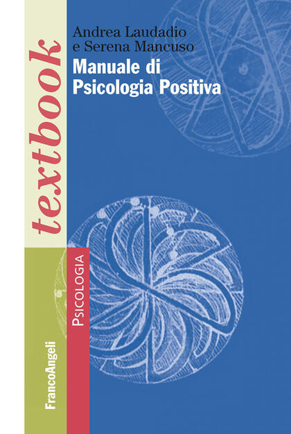 Manuale Di Psicologia Positiva Laudadio Andrea Mancuso Serena Ebook Pdf Con Drm Ibs