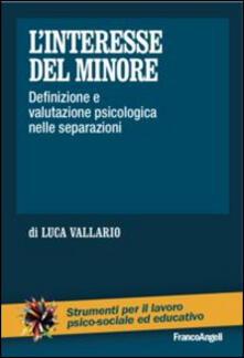L interesse del minore. Definizione e valutazione psicologica nelle separazioni.pdf