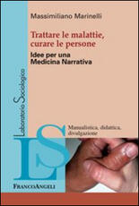 Libro Trattare le malattie, curare le persone. Idee per una medicina narrativa Massimiliano Marinelli