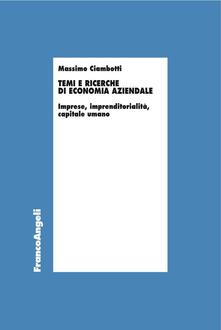 Temi e ricerche di economia aziendale. Imprese, imprenditorialità, capitale umano.pdf