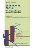 Libro Prepararsi al via. Psicologia dello sport sistemico-relazionale Daniela Tortorelli