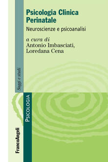 Psicologia clinica perinatale. Neuroscienze e psicoanalisi.pdf