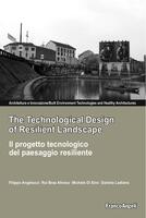  The Technological Design of Resilient Landscape. Il progetto tecnologico del paesaggio resiliente
