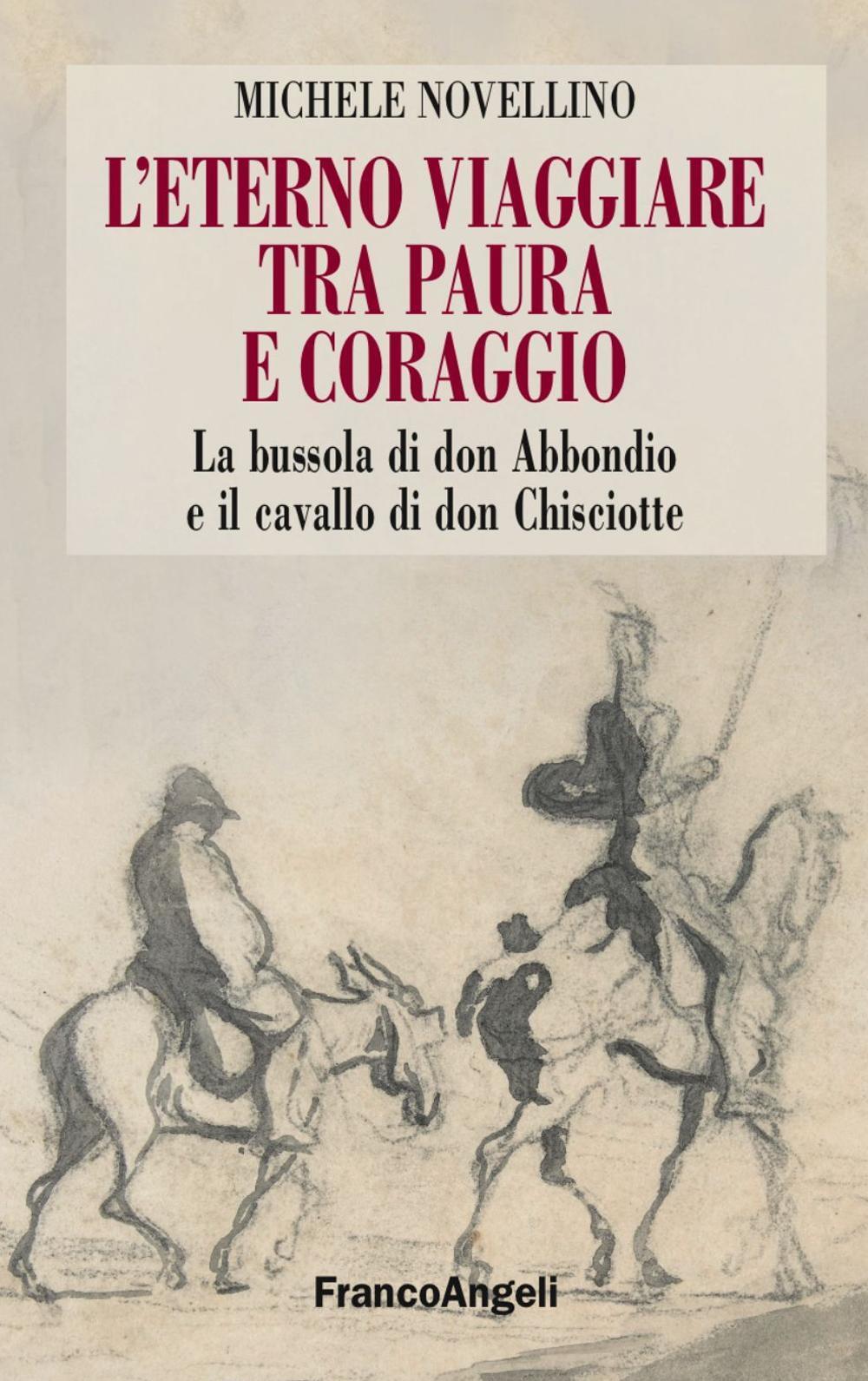 L' eterno viaggiare tra paura e coraggio. La bussola di Don Abbondio e