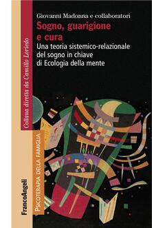 Sogno, guarigione e cura. Una teoria sistemico-relazionale del sogno in chiave di ecologia della mente.pdf