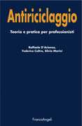 Libro Antiriciclaggio. Teoria e pratica per professionisti Raffaele D'Arienzo Federico Coltro Silvia Marini