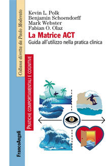 Leggereinsiemeancora.it La matrice ACT. Guida all'utilizzo nella pratica clinica Image