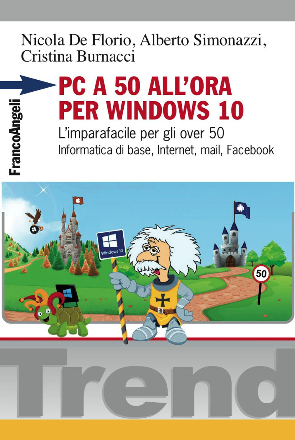 Image of PC a 50 all'ora per Windows 10. L'imparafacile per gli over 50. Informatica di base, Internet, mail, Facebook