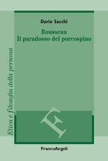 Libro Rousseau. Il paradosso del porcospino Dario Sacchi
