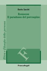 Libro Rousseau. Il paradosso del porcospino Dario Sacchi
