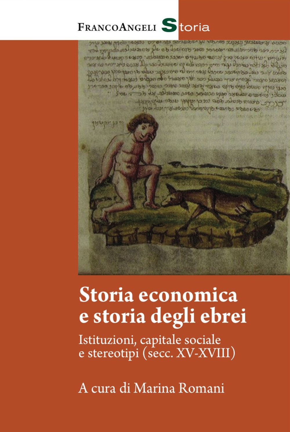 Image of Storia economica e storia degli ebrei. Istitutuzioni, capitale sociale e stereotipi (Sec. XV-XVIII)