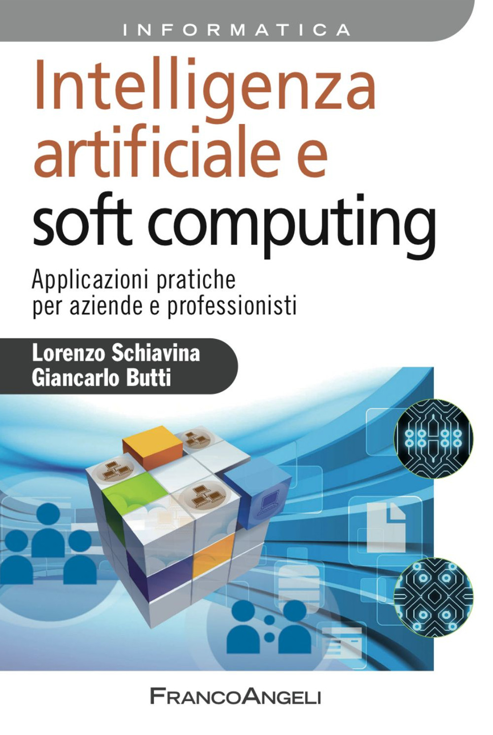 Image of Intelligenza artificiale e soft computing. Applicazioni pratiche per aziende e professionisti