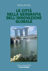 Libro Le città nella geografia dell'innovazione globale Stefano De Falco