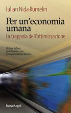 Libro Per un'economia umana. La trappola dell'ottimizzazione Julian Nida-Rümelin