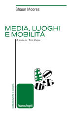 Libro Media, luoghi e mobilità Shaun Moores