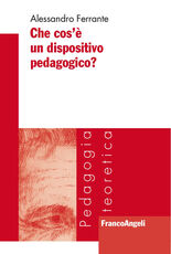 Libro Che cos'è un dispositivo pedagogico? Alessandro Ferrante