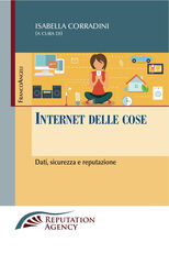 Libro Internet delle cose. Dati, sicurezza e reputazione Isabella Corradini