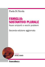 Libro Famiglia: sostantivo plurale. Nuovi orizzonti e vecchi problemi Paola Di Nicola