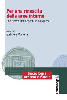 Per una rinascita delle aree interne. Una ricerca nellAppenino Bolognese.pdf