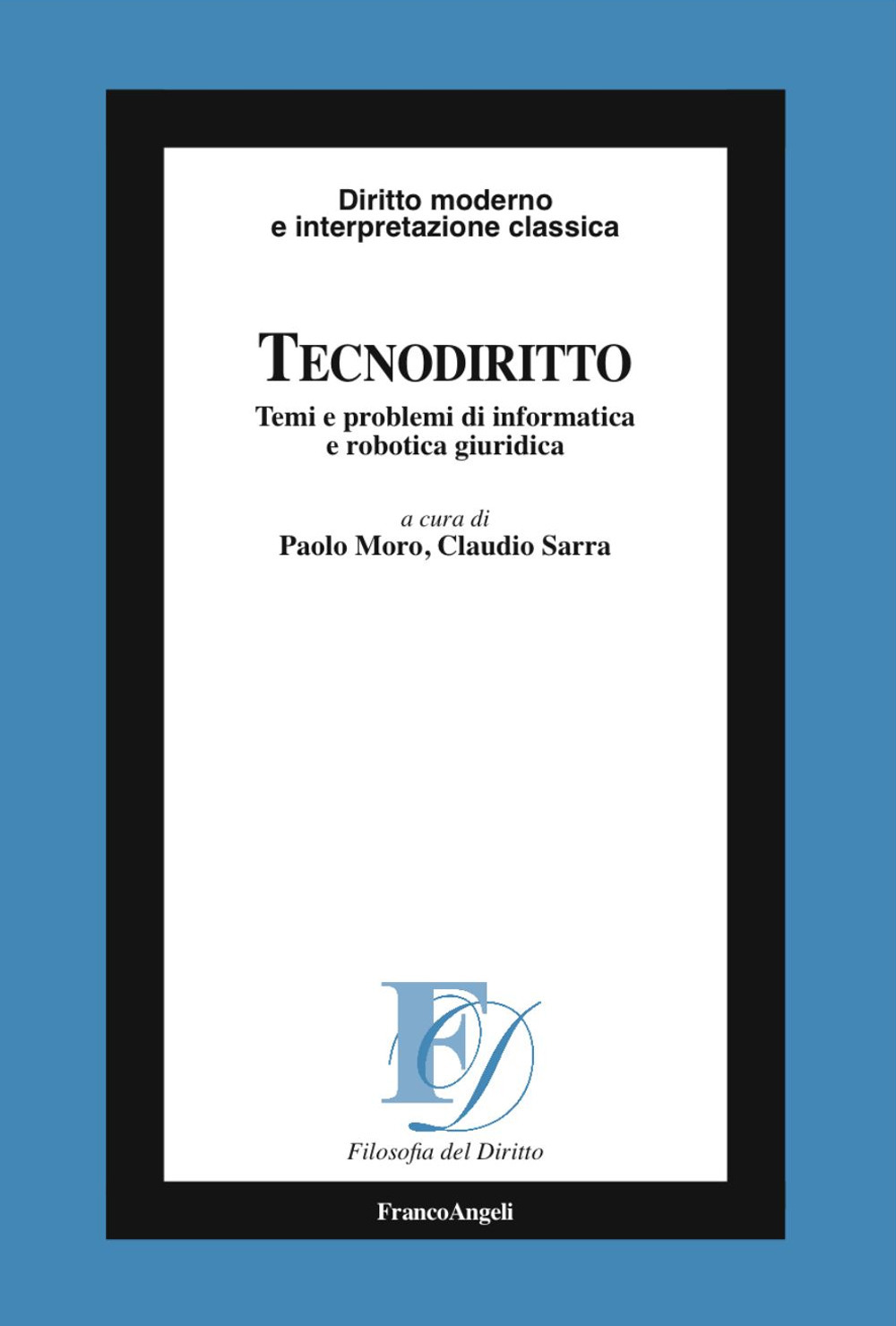 Image of Tecnodiritto. Temi e problemi di informatica e robotica giuridica