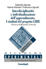 Libro Interdisciplinarità e individualizzazione dell'apprendimento. I risultati del progetto LIBE Gabriella Agrusti Valeria Damiani Francesco Agrusti