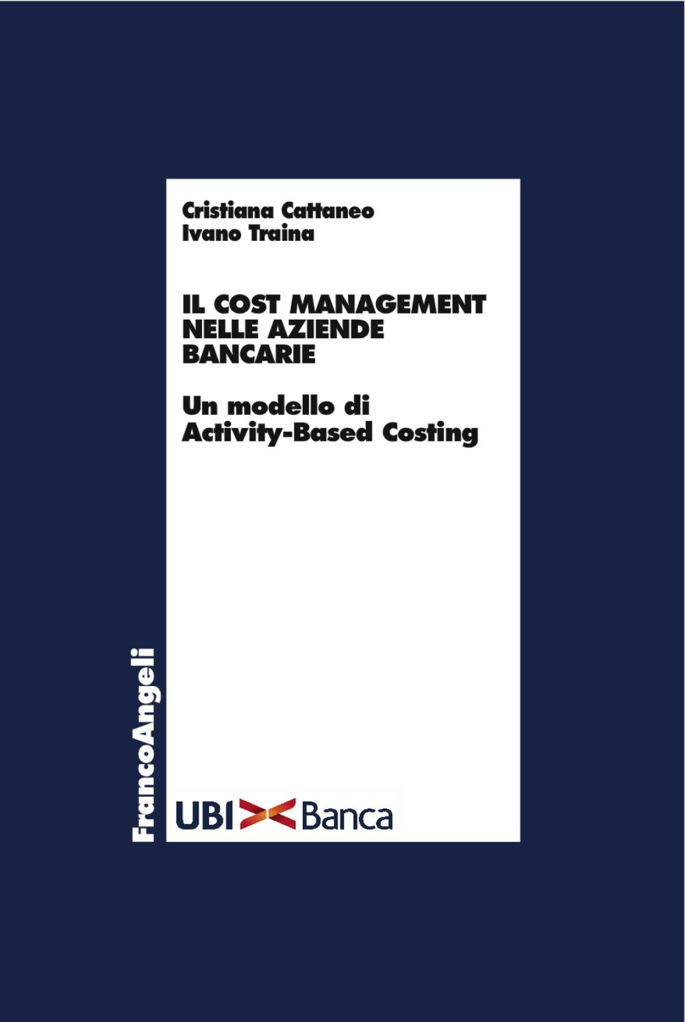 Image of Il cost management nelle aziende bancarie. Un modello di activity-based costing