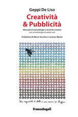 Libro Creatività & pubblicità. Manuale di metodologie e tecniche creative. Con un'antologia di autori vari Geppi De Liso