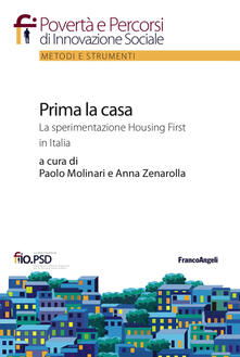 Prima la casa. La sperimentazione Housing First in Italia.pdf