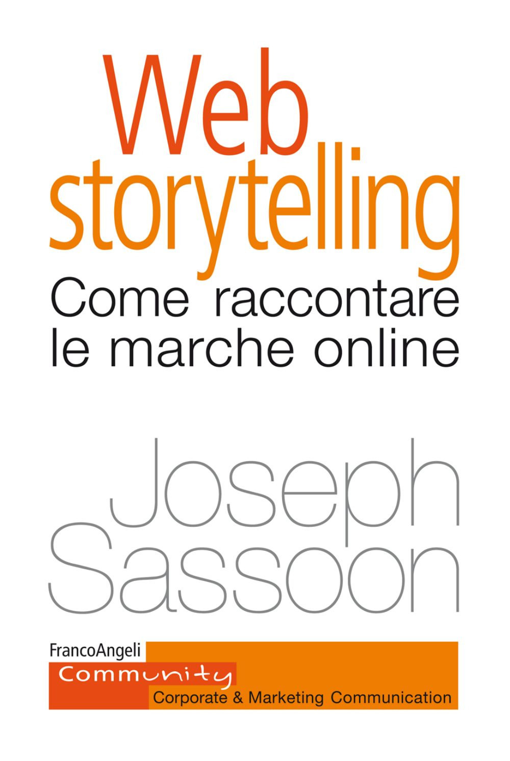 Image of Web storytelling. Come raccontare le marche online