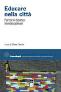 Libro Educare nella città. Percorsi didattici interdisciplinari