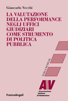 La valutazione della performance negli uffici giudiziari come strumento di politica pubblica.pdf