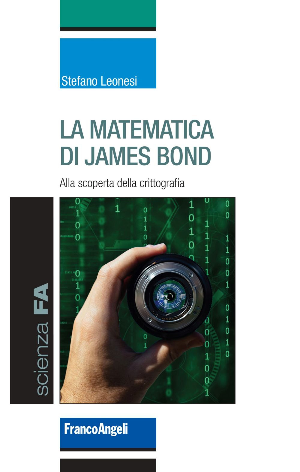 Image of La matematica di James Bond. Alla scoperta della crittografia