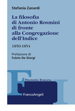 Libro La filosofia di Antonio Rosmini di fronte alla Congregazione dell'Indice. 1850-1854 Stefania Zanardi