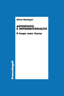 Autenticità e imprenditorialità. Il tempo come risorsa.pdf